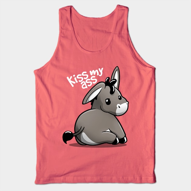 Kiss my ass Tank Top by NemiMakeit